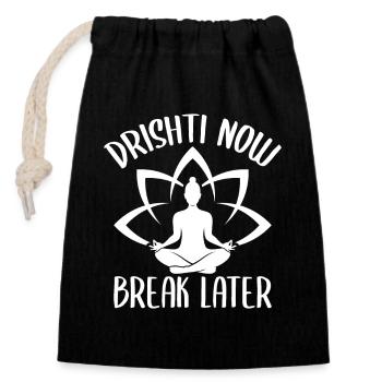 Pilates Enthusiasts Drishti Now Break Later - Closable cotton gift bag (14x20cm) - black - Front