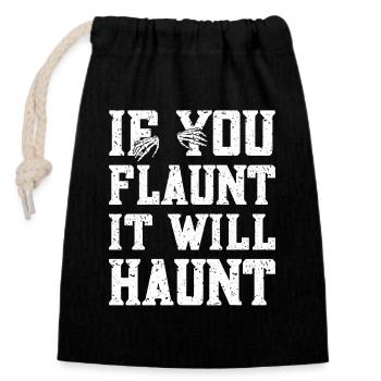 If You Flaunt It Will Haunt Ghost Investigator - Closable cotton gift bag (14x20cm) - black - Front