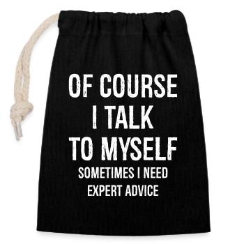 Of Course I Talk to Myself - Closable cotton gift bag (14x20cm) - black - Front