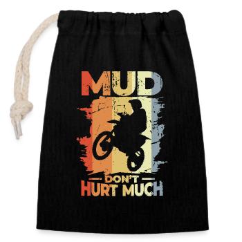 Mud Don't Hurt Much - Closable cotton gift bag (14x20cm) - black - Front