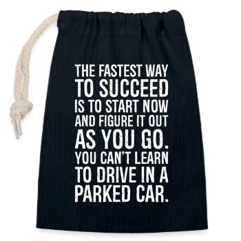 the fastest way to succeed is to start now and - Closable cotton gift bag (14x20cm) - navy - Front