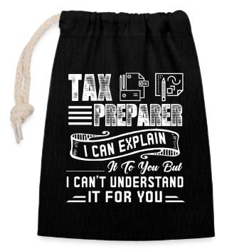 Tax Preparer I Can Explain It To You - Closable cotton gift bag (14x20cm) - black - Front