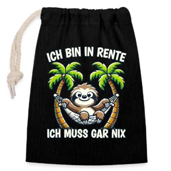 ich bin in Rente ich muss gar nix Rente Ruhestand - Verschließbarer Geschenkbeutel aus Baumwolle (14x20cm) - Schwarz - Vorne