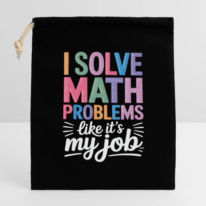 I Solve Math Problems Like a Professional Math Teacher Closable cotton gift bag (14x20cm)
