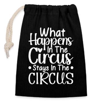 Circus Graphic What Happens In The Circus Stays - Closable cotton gift bag (14x20cm) - black - Front