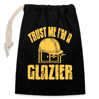 I Am Not A Glazier I Command Glass With Skill - Closable cotton gift bag (14x20cm) - black - Front