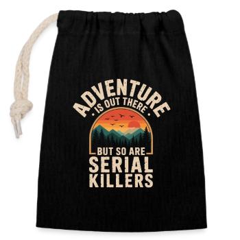 Adventure Is Out There Serial Killers True Crime - Closable cotton gift bag (14x20cm) - black - Front