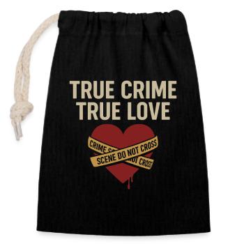 True Crime True Love – Perfektes Shirt für Krimi-F - Verschließbarer Geschenkbeutel aus Baumwolle (14x20cm) - Schwarz - Vorne