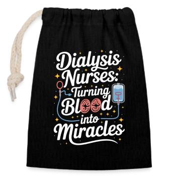 Dialysis Nurses Turning Blood Into Hospital Nurse - Verschließbarer Geschenkbeutel aus Baumwolle (14x20cm) - Schwarz - Vorne