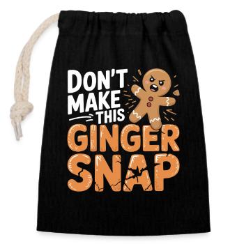Don't Make This Ginger Snap - Closable cotton gift bag (14x20cm) - black - Front