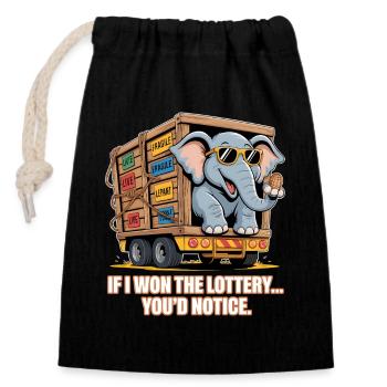 Funny If I Won The Lottery You'd Notice - Closable cotton gift bag (14x20cm) - black - Front