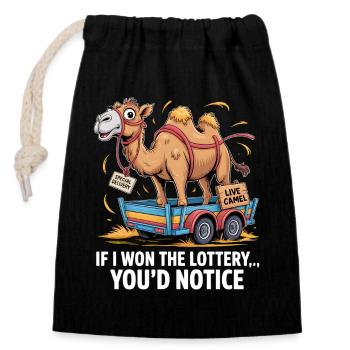 Funny If I Won The Lottery You'd Notice - Closable cotton gift bag (14x20cm) - black - Front