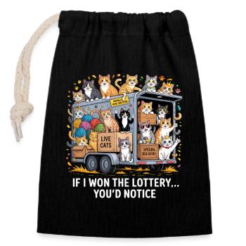 Funny If I Won The Lottery You'd Notice - Closable cotton gift bag (14x20cm) - black - Front