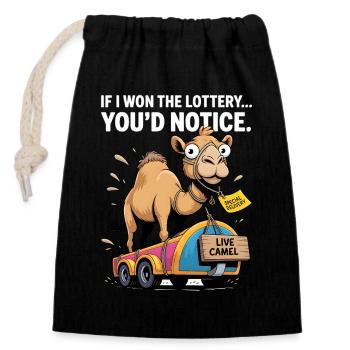 Funny If I Won The Lottery You'd Notice - Closable cotton gift bag (14x20cm) - black - Front
