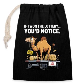 Funny If I Won The Lottery You'd Notice - Closable cotton gift bag (14x20cm) - black - Front