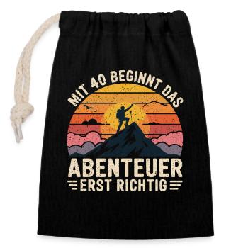 Mit 40 beginnt das Abenteuer - Verschließbarer Geschenkbeutel aus Baumwolle (14x20cm) - Schwarz - Vorne