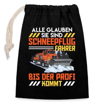 Clearing EVERYONE THINKS YOU'RE A SNOWPLOW DRIVER - Closable cotton gift bag (14x20cm) - black - Front