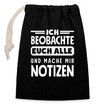 Ich beobachte euch mache mir Notizen Humor Büro - Verschließbarer Geschenkbeutel aus Baumwolle (14x20cm) - Schwarz - Vorne