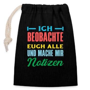 Ich beobachte euch mache mir Notizen Humor Büro - Verschließbarer Geschenkbeutel aus Baumwolle (14x20cm) - Schwarz - Vorne