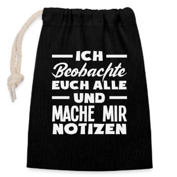 Ich beobachte euch mache mir Notizen Humor Büro - Verschließbarer Geschenkbeutel aus Baumwolle (14x20cm) - Schwarz - Vorne