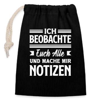 Ich beobachte euch mache mir Notizen Humor Büro - Verschließbarer Geschenkbeutel aus Baumwolle (14x20cm) - Schwarz - Vorne