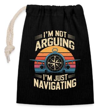 I'M NOT ARGUING I'M JUST NAVIGATING Lustiger - Closable cotton gift bag (14x20cm) - black - Front