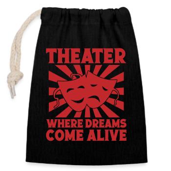 Musical Theatre Where Dreams Come Alive Theater - Verschließbarer Geschenkbeutel aus Baumwolle (14x20cm) - Schwarz - Vorne