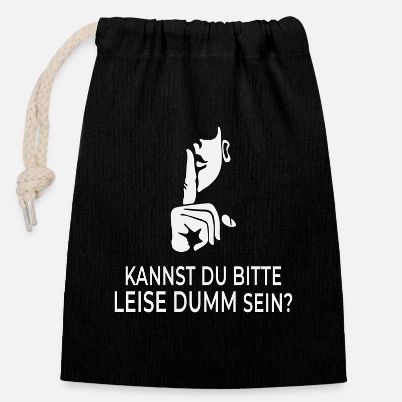Kannst du bitte leise dumm sein? - Verschließbarer Geschenkbeutel aus Baumwolle (14x20cm) - Schwarz