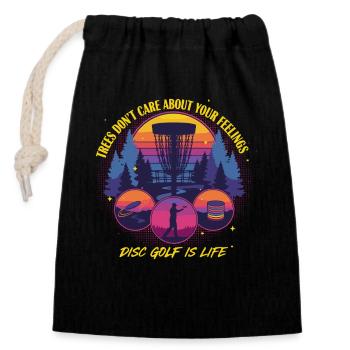 Disc Golf Is Life Trees Don't Care Feelings - Closable cotton gift bag (14x20cm) - black - Front