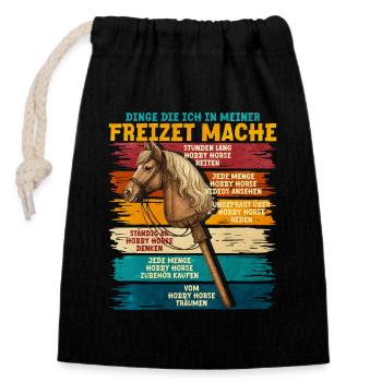 Freizeit Hobbypferd Spruchband - Verschließbarer Geschenkbeutel aus Baumwolle (14x20cm) - Schwarz - Vorne