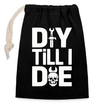 DIY Till I Die Statement - Closable cotton gift bag (14x20cm) - black - Front