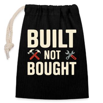 Built Not Bought Maker Statement - Verschließbarer Geschenkbeutel aus Baumwolle (14x20cm) - Schwarz - Vorne
