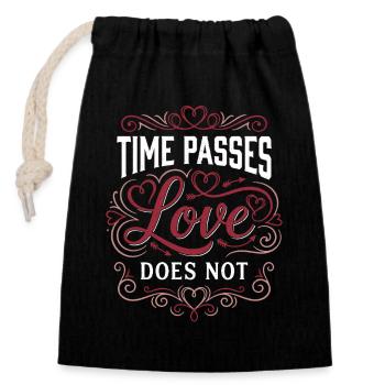 Time Passes Love Does Not - Valentinstag  - Verschließbarer Geschenkbeutel aus Baumwolle (14x20cm) - Schwarz - Vorne