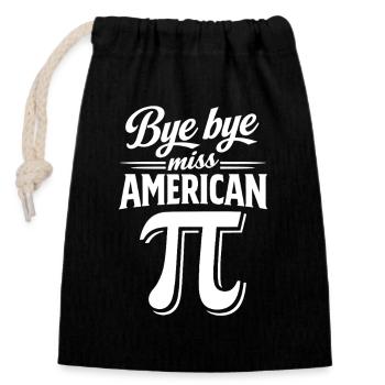 Au revoir Miss American Pi | Bonne journée Pi - Sac cadeau en coton avec cordon (14 x 20 cm) - noir - Devant