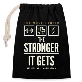 The More I Train The Stronger It Gets - Closable cotton gift bag (14x20cm) - black - Front