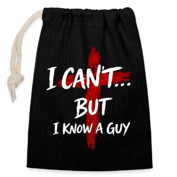 I Know A Guy – Minimalist Faith and Hope - Closable cotton gift bag (14x20cm) - black - Front