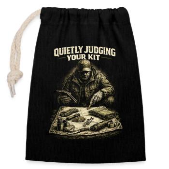 Prepper Überlebenskünstler Judging Your Kit - Verschließbarer Geschenkbeutel aus Baumwolle (14x20cm) - Schwarz - Vorne