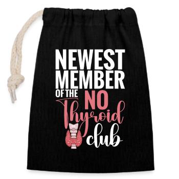 Nouveau membre du No Thyroid Club Post Thyroid - Sac cadeau en coton avec cordon (14 x 20 cm) - noir - Devant