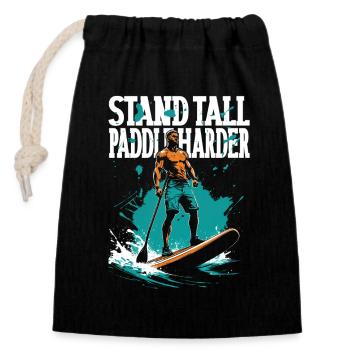 Stand Up Paddle Stand Tall Paddle Harder - Closable cotton gift bag (14x20cm) - black - Front