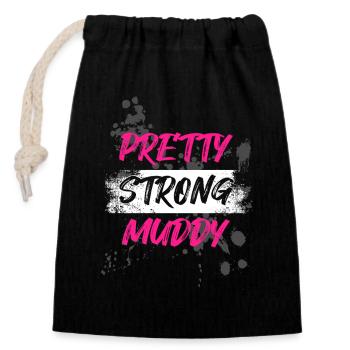 Pretty Strong Muddy Schlammlauf Mud Run Muddy Race - Verschließbarer Geschenkbeutel aus Baumwolle (14x20cm) - Schwarz - Vorne