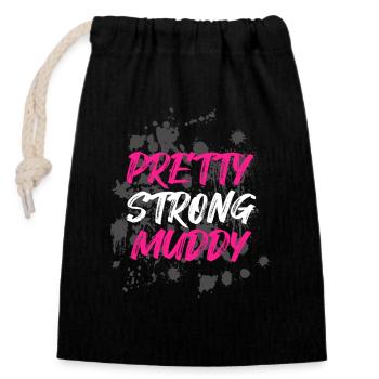 Pretty Strong Muddy Schlammlauf Mud Run Muddy Race - Verschließbarer Geschenkbeutel aus Baumwolle (14x20cm) - Schwarz - Vorne
