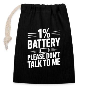 1 % de batterie, s’il te plaît, ne me parle pas - Sac cadeau en coton avec cordon (14 x 20 cm) - noir - Devant