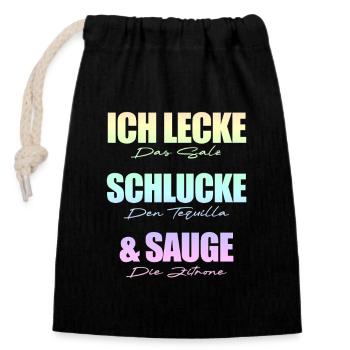 Ich lecke schlucke sauge. - Verschließbarer Geschenkbeutel aus Baumwolle (14x20cm) - Schwarz - Vorne