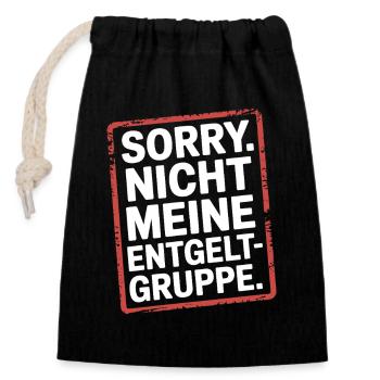 Sorry Nicht Meine Entgeltgruppe Beamte TVöD Büro - Verschließbarer Geschenkbeutel aus Baumwolle (14x20cm) - Schwarz - Vorne