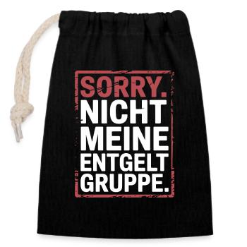 Sorry Nicht Meine Entgeltgruppe Beamte TVöD Büro - Verschließbarer Geschenkbeutel aus Baumwolle (14x20cm) - Schwarz - Vorne