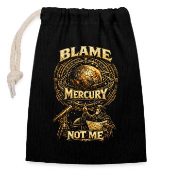 Astronomy Astronomer Blame Mercury Not Me - Closable cotton gift bag (14x20cm) - black - Front