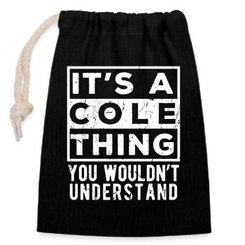 C’est une affaire de Cole que tu ne comprendrais pas - Sac cadeau en coton avec cordon (14 x 20 cm) - noir - Devant