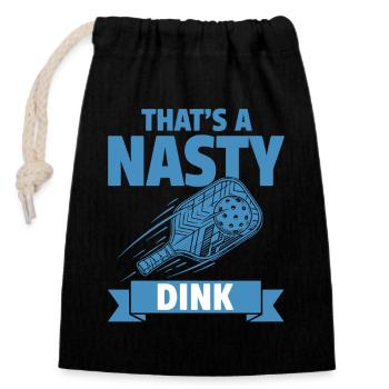 Pickleball Funny Player Thats A Nasty Dink Love - Closable cotton gift bag (14x20cm) - black - Front
