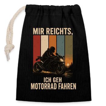 Mir reichts Ich geh Motorrad fahren Biker Shirt - Verschließbarer Geschenkbeutel aus Baumwolle (14x20cm) - Schwarz - Vorne
