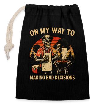 Grilling Humor On My Way To Making Bad Decisions - Closable cotton gift bag (14x20cm) - black - Front